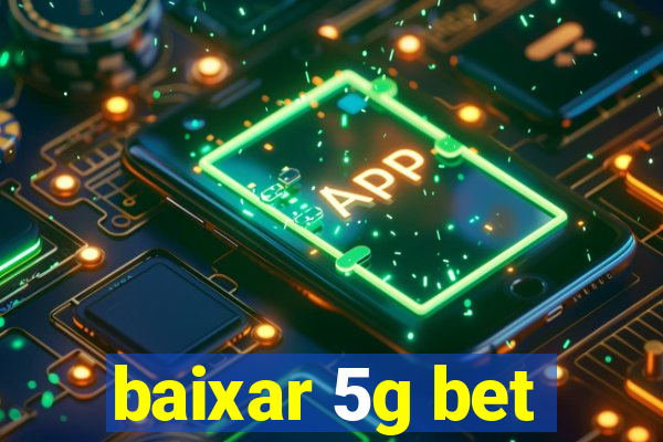 baixar 5g bet